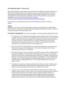 NCTA DIRECTORS UPDATE – February 2013 Happy Friday! Below are several updates and attached are some additional documents following up on this week’s NCTA Board of Directors call. Please let me know if you have any qu