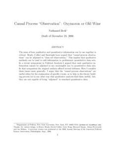 Causal Process “Observation”: Oxymoron or Old Wine Nathaniel Beck∗ Draft of December 23, 2006 ABSTRACT The issue of how qualitative and quantitative information can be use together is