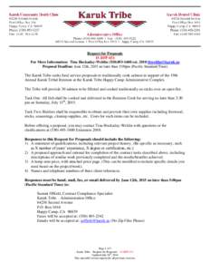 Request for Proposals 15-RFP-031 For More Information: Tina Hockaday-WeldinextProposal Deadline: June 12th, 2015 no later than 5:00pm (Pacific Standard Time)  The Karuk Tribe seeks