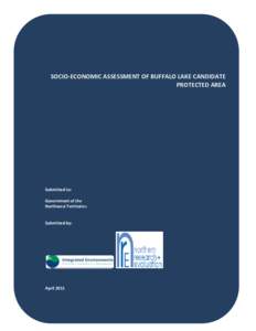 _________________________________________________________________________  SOCIO-ECONOMIC ASSESSMENT OF BUFFALO LAKE CANDIDATE PROTECTED AREA  Submitted to: