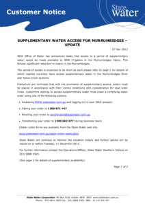 Customer Notice  SUPPLEMENTARY WATER ACCESS FOR MURRUMBIDGEE – UPDATE 07 Dec 2012 NSW Office of Water has announced today that access to a period of supplementary