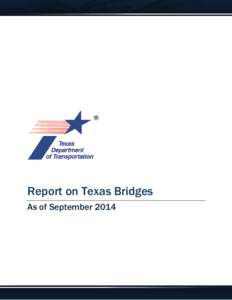 Report on Texas Bridges As of September 2014 2014 Report on Texas Bridges  Report on Texas Bridges
