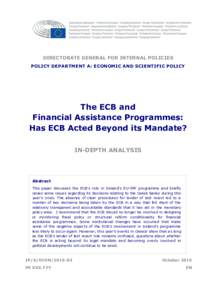 DIRECTORATE GENERAL FOR INTERNAL POLICIES POLICY DEPARTMENT A: ECONOMIC AND SCIENTIFIC POLICY The ECB and Financial Assistance Programmes: Has ECB Acted Beyond its Mandate?