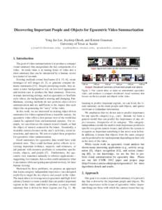Discovering Important People and Objects for Egocentric Video Summarization Yong Jae Lee, Joydeep Ghosh, and Kristen Grauman University of Texas at Austin , , as.e