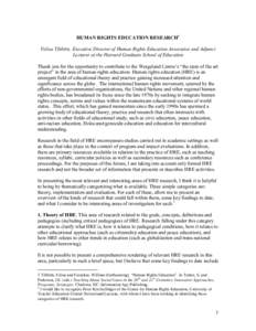 HUMAN RIGHTS EDUCATION RESEARCH1 Felisa Tibbitts, Executive Director of Human Rights Education Associates and Adjunct Lecturer at the Harvard Graduate School of Education Thank you for the opportunity to contribute to th