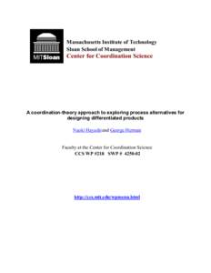 Massachusetts Institute of Technology Sloan School of Management Center for Coordination Science  A coordination-theory approach to exploring process alternatives for