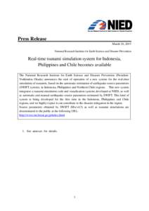 Press Release March 10, 2015 National Research Institute for Earth Science and Disaster Prevention Real-time tsunami simulation system for Indonesia, Philippines and Chile becomes available