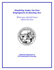 Medicine / Disability / Educational psychology / Population / Americans with Disabilities Act / California Fair Employment and Housing Act / Employment / Reasonable accommodation / Mental disorder / Law / Health / Sociology