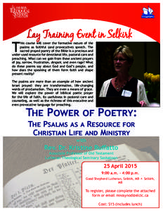 T  Lay Training Event in Selkirk  his course will cover the formative nature of the psalms as faithful (and provocative) speech. The