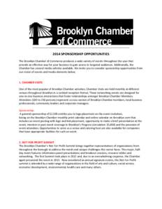 ___________________________________________________________________[removed]SPONSORSHIP OPPORTUNITIES The Brooklyn Chamber of Commerce produces a wide variety of events throughout the year that provide an effective way for