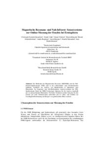 Magnetische Resonanz- und Nah-Infrarot- Sensorsysteme zur Online-Messung der Feuchte bei Erntegütern Christoph-Frederik Kronsbein1, Frank Volke2, Daniel Schmitt2, Martin Benecke2,Bernd Schniederbruns3, Andre Berghaus3, 