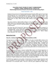 Published July 14, 2014  OKALOOSA COUNTY BOARD OF COUNTY COMMISSIONERS FEDERAL TRANSIT ADMINISTRATION: TEAM ID 5435 Disadvantaged Business Enterprise Overall Goal and Methodology Report Fiscal Years 2015 – 2017