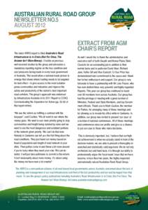 AUSTRALIAN RURAL ROAD GROUP NEWSLETTER NO.5 AUGUST 2012 The latest ARRG report is titled Australia’s Road Infrastructure is in Crisis (But For Once, The