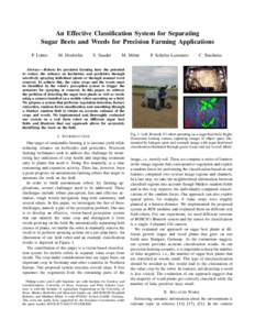An Effective Classification System for Separating Sugar Beets and Weeds for Precision Farming Applications P. Lottes M. Hoeferlin
