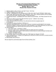 Minutes of the General Board Meeting of the RESEDA NElGHBORHOOD COUNCIL Monday, March 4, 2013 Reseda Park, Reseda CAMeeting called to order at 7:25 p.m. by Hank Truxillo, Vice Chair 2. Pledge of Allegiance led 