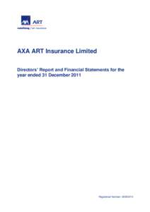 AXA ART Insurance Limited Directors’ Report and Financial Statements for the year ended 31 December 2011 Registered Number: 
