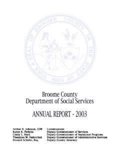 Broome County Department of Social Services ANNUAL REPORT[removed]Arthur R. Johnson, CSW Karen K. Perkins