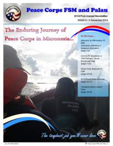 Peace Corps FSM and Palau 2014 Post Annual Newsletter ISSUE 01  December 2014 On this issue… Welcome to Micronesia, PC