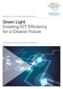 A Monthly Look at Successful Sustainability Initiatives  Green Light Creating ICT Efficiency for a Cleaner Future Global Agenda Council on Governance for Sustainability
