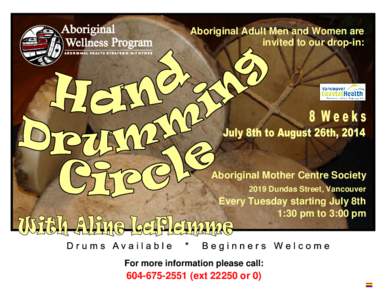 Aboriginal Adult Men and Women are invited to our drop-in: Aboriginal Mother Centre Society 2019 Dundas Street, Vancouver