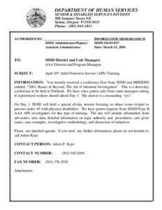 DEPARTMENT OF HUMAN SERVICES SENIOR & DISABLED SERVICES DIVISION 500 Summer Street NE Salem, Oregon[removed]Phone: ([removed]