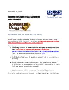 November 26, 2014  Take the NOVEMBER NUGGETS QUIZ to be entered to win!  The following email was sent to the KYAE listserv.