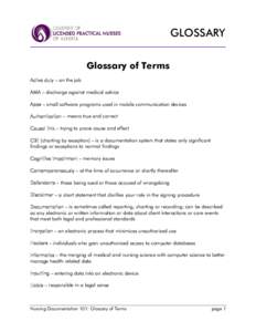 GLOSSARY Glossary of Terms Active duty – on the job AMA – discharge against medical advice Apps – small software programs used in mobile communication devices Authentication – means true and correct