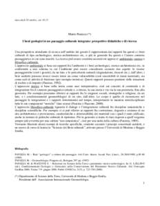 mercoledì 10 ottobre, ore[removed]Mario Panizza (*) I beni geologici in un paesaggio culturale integrato: prospettive didattiche e di ricerca  Una prospettiva stimolante di ricerca nell’ambito dei geositi è rappresent