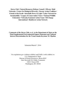 Sierra Club • Natural Resources Defense Council • 350.org • Bold Nebraska • Center for Biological Diversity • Energy Action Coalition • Friends of the Earth • Interfaith Power & Light • Labor Network for 