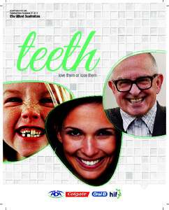 teeth  ADVERTISING FEATURE Published Friday September 27, 2013  love them or lose them