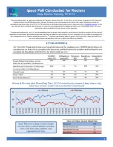 Ipsos Poll Conducted for Reuters Daily Election Tracking: [removed]These are findings from an Ipsos poll conducted for Thomson Reuters from Oct[removed], 2012. For the survey, a sample of 1,827 American registered voters a