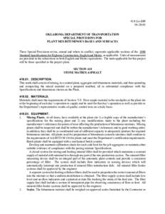 418-1(a-f[removed]OKLAHOMA DEPARTMENT OF TRANSPORTATION SPECIAL PROVISIONS FOR PLANT MIX BITUMINOUS BASES AND SURFACES These Special Provisions revise, amend and where in conflict, supersede applicable sections of th