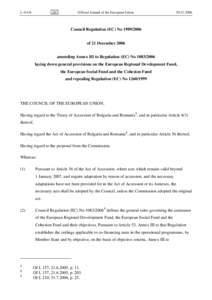 European Social Fund / Structural Funds and Cohesion Fund / European Regional Development Fund / Treaty of Accession / Regional policy of the European Union / European Union acronyms /  jargon and working practices / Economy of the European Union / European Union / Europe