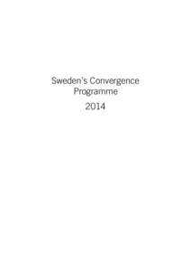 Sweden’s Convergence Programme 2014 Introduction ...................................................................................................... 5 1