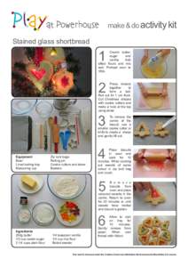 make & do activity kit Stained glass shortbread 1  Cream butter,