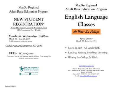 Mat-Su Regional Adult Basic Education Program NEW STUDENT REGISTRATION* At the Mat-Su Job Center @ Westside Center