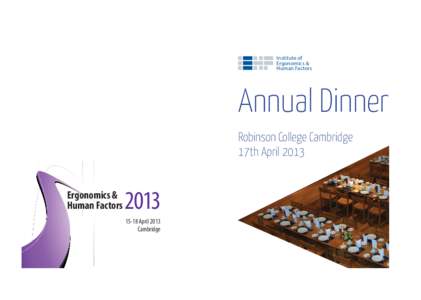 Institute of Ergonomics & Human Factors Annual Dinner Robinson College Cambridge