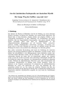 Aus der lateinischen Fachsprache zur deutschen Mystik Der lange Weg der Suffixe -ung und -heit * Endgültige Version erschien in: K. Adamzik & J. Niederhauser (eds.).