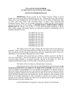 VILLAGE OF LLOYD HARBOR, IN THE COUNTY OF SUFFOLK, NEW YORK NOTICE OF $950,000 BOND SALE PROPOSALS will be received by the Village Treasurer, Village of Lloyd Harbor, New York, at the offices of Munistat Services, Inc., 