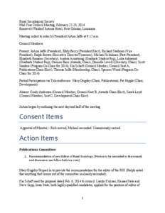 Rural Sociological Society Mid-Year Council Meeting, February 22-23, 2014 Roosevelt Waldorf Astoria Hotel, New Orleans, Louisiana Meeting called to order by President JoAnn Jaffe at 9:15 a.m. Council Members: Present: Jo