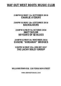 way out west roots music club 2:00PM SUNDAY 11th SEPTEMBER 2016 CHARLIE A’COURT  2:00PM SUNDAY 18th SEPTEMBER 2016