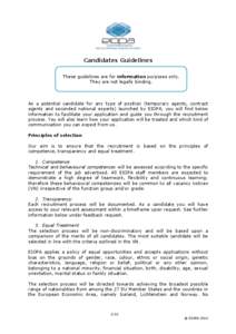 Candidates Guidelines These guidelines are for information purposes only. They are not legally binding. As a potential candidate for any type of position (temporary agents, contract agents and seconded national experts) 