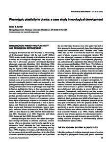 EVOLUTION & DEVELOPMENT  5:1, 25–[removed]Phenotypic plasticity in plants: a case study in ecological development Sonia E. Sultan