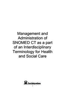 Management and Administration of SNOMED CT as a part of an Interdisciplinary Terminology for Health and Social Care