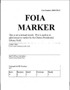 Case Number: [removed]F  FOIA MARKER This is not a textual record. This is used as an administrative marker by the Clinton Presidential