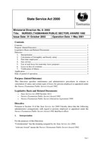State Service Act[removed]Ministerial Direction No. 6: 2002 Title: NURSES (TASMANIAN PUBLIC SECTOR) AWARD 1992 Issue Date: 31 October 2002 Operation Date: 1 May 2001