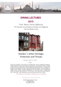 SPRING LECTURES 2015 Prof. Nuran Zeren Gülersoy ITU Faculty of Architecture Urban and Regional Planing Department