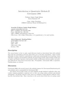 Introduction to Quantitative Methods II Government 2000 Professor Jasjeet Singh Sekhon Alexis Diamond, TF Class: 4-6pm Thursdays CBRSS Conference Room (34 Kirkland St.)