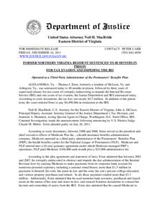 United States Attorney Neil H. MacBride Eastern District of Virginia ______________________________________________________________________________ FOR IMMEDIATE RELEASE CONTACT: PETER CARR FRIDAY, DECEMBER 16, 2011