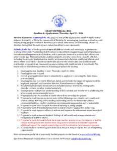 GRANT CRITERIA for 2016 Deadline for Applications: Thursday, April 21, 2016 Mission Statement: In Dulci Jubilo, Inc. (IDJ) is a non-profit organization established in 1978 to enhance the quality of life in the community 